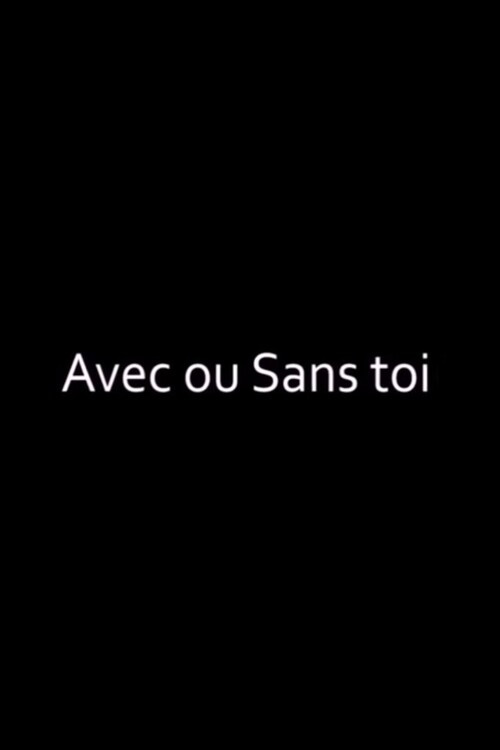 Avec ou sans toi Poster