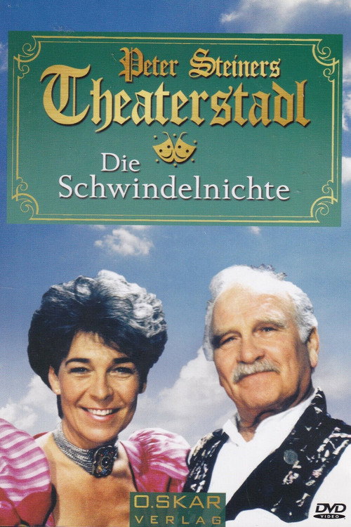 Peter Steiners Theaterstadl - Die Schwindelnichte Poster