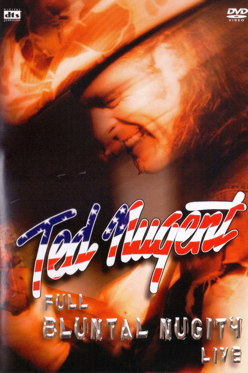 Ted Nugent: Full Bluntal Nugity Live Poster