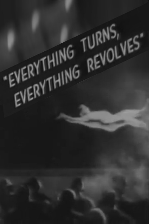 Everything Turns, Everything Revolves Poster