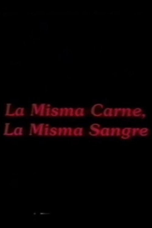 La misma carne, la misma sangre Poster