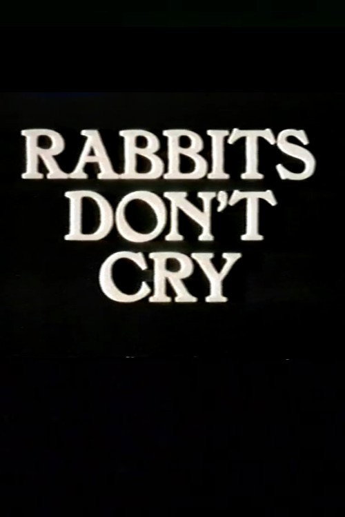 Rabbits Don't Cry Poster