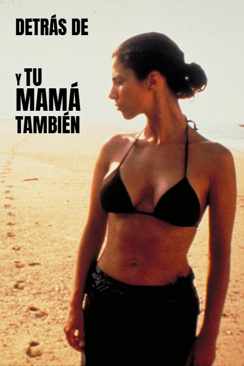 Behind the Scenes of 'Y Tu Mamá También' Poster