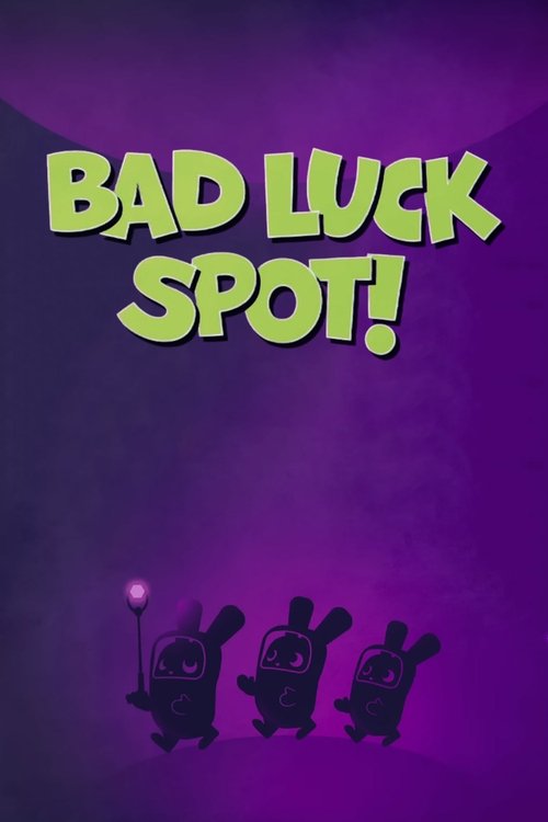 Bad Luck Spot! Poster