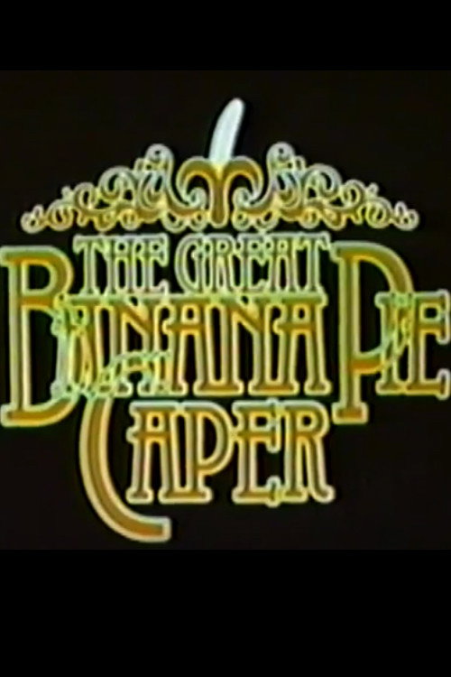 The Great Banana Pie Caper Poster