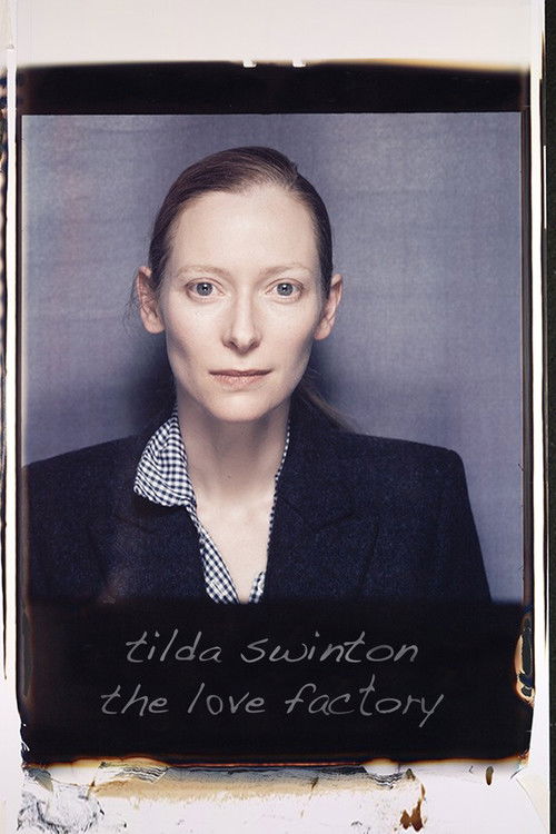 Tilda Swinton: The Love Factory Poster