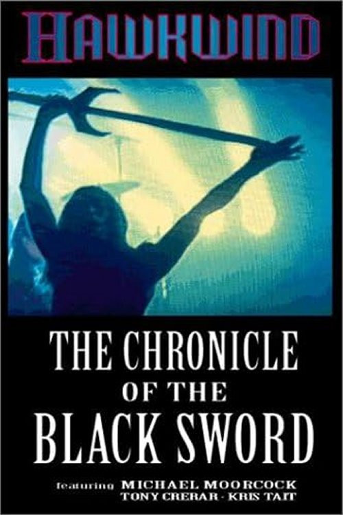 Hawkwind: The Chronicle of the Black Sword Poster