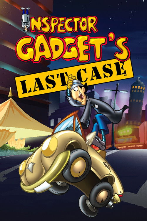 Inspector Gadget's Last Case Poster