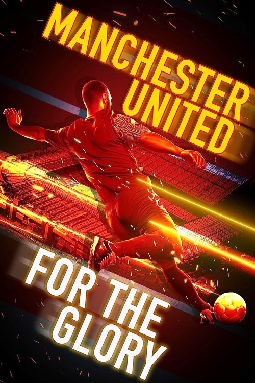Manchester United: For the Glory Poster