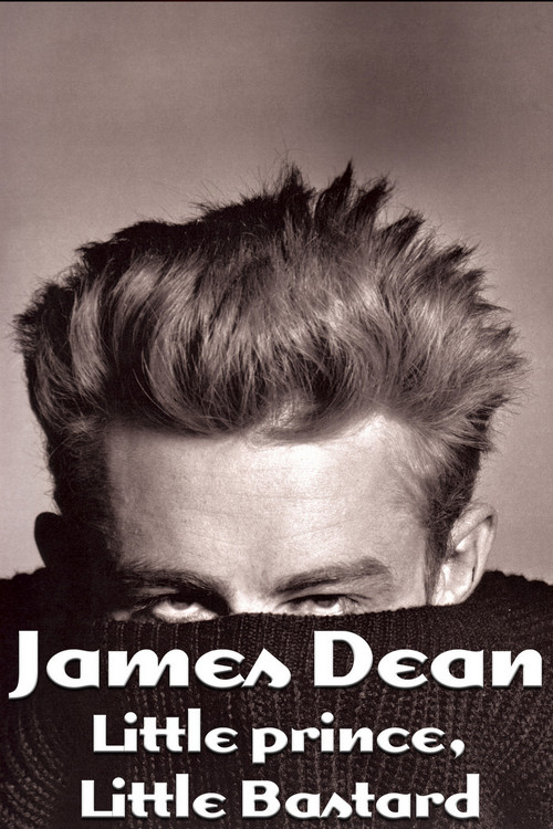 James Dean: Little Prince, Little Bastard Poster