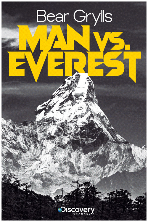 Bear Grylls: Man vs Everest Poster