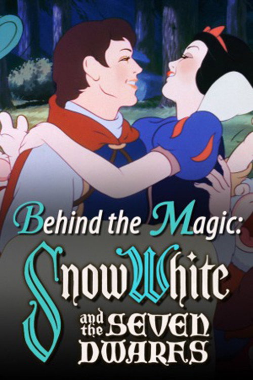 Behind the Magic: Snow White and the Seven Dwarfs Poster