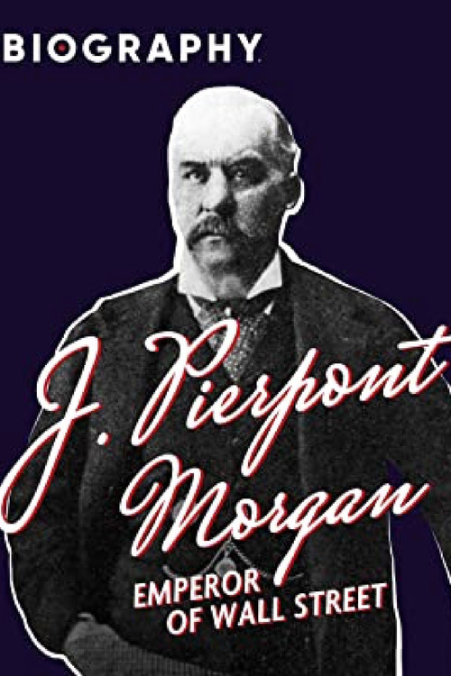 J. Pierpont Morgan: Emperor of Wall Street Poster