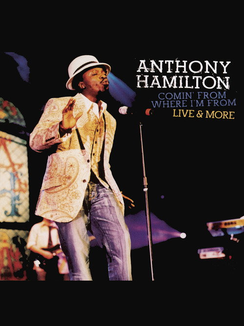 Anthony Hamilton: Comin' From Where I'm From Poster