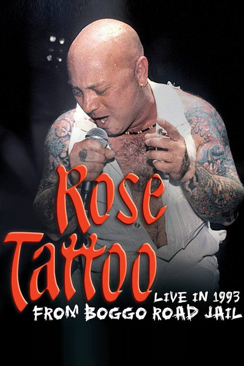 Rose Tattoo - Live In 1993 From Boggo Road Jail Poster