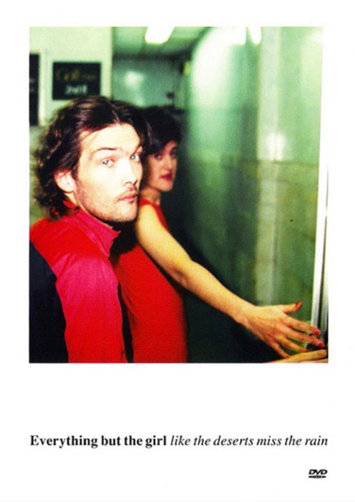 Everything but the Girl: Like the Deserts Miss the Rain Poster