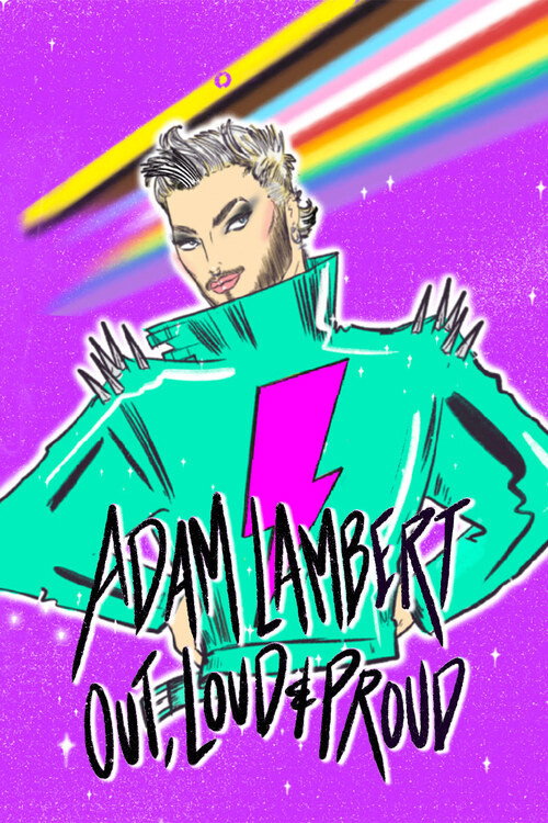 Adam Lambert: Out, Loud and Proud Poster
