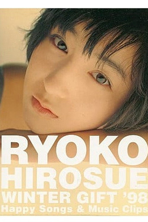 RYOKO HIROSUE WINTER GIFT '98 Happy Songs & Music Clips Poster