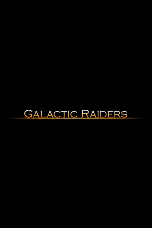 Galactic Raiders Poster