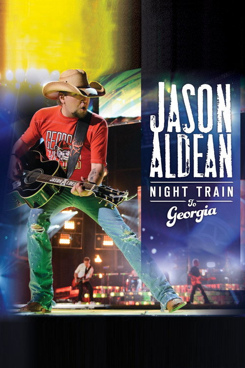 Jason Aldean: Night Train to Georgia Poster