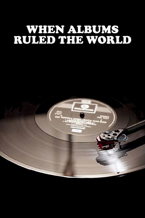When Albums Ruled the World Poster