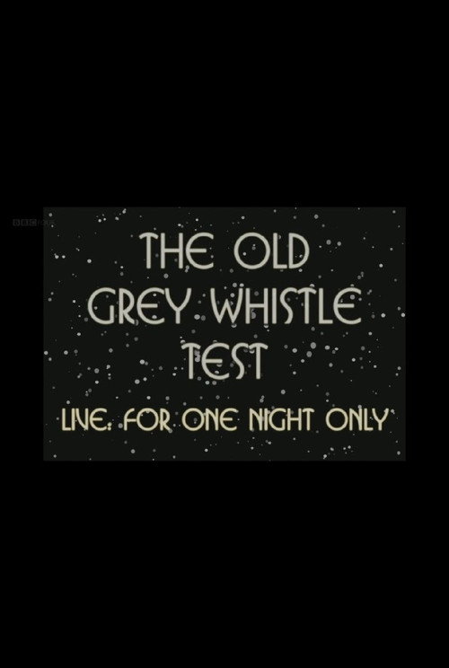 The Old Grey Whistle Test: Live for One Night Only Poster