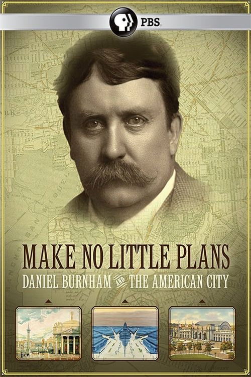 Make No Little Plans: Daniel Burnham and the American City Poster