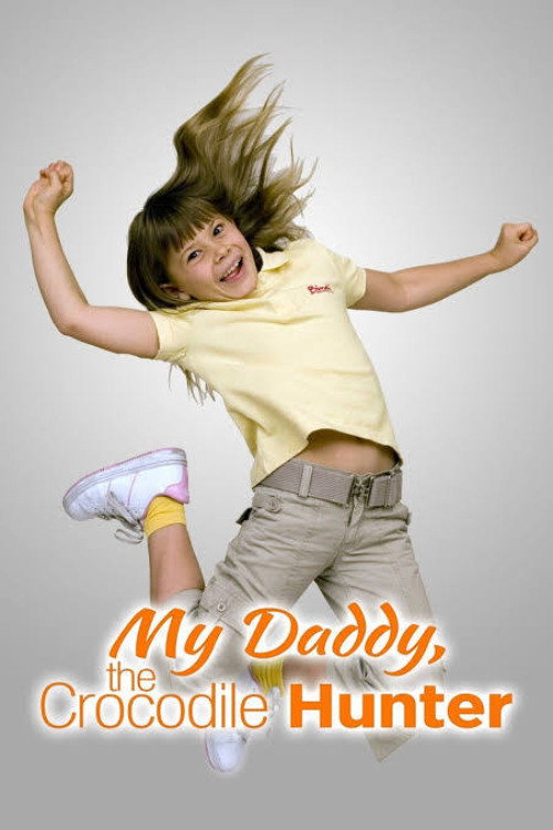 My Daddy, the Crocodile Hunter Poster