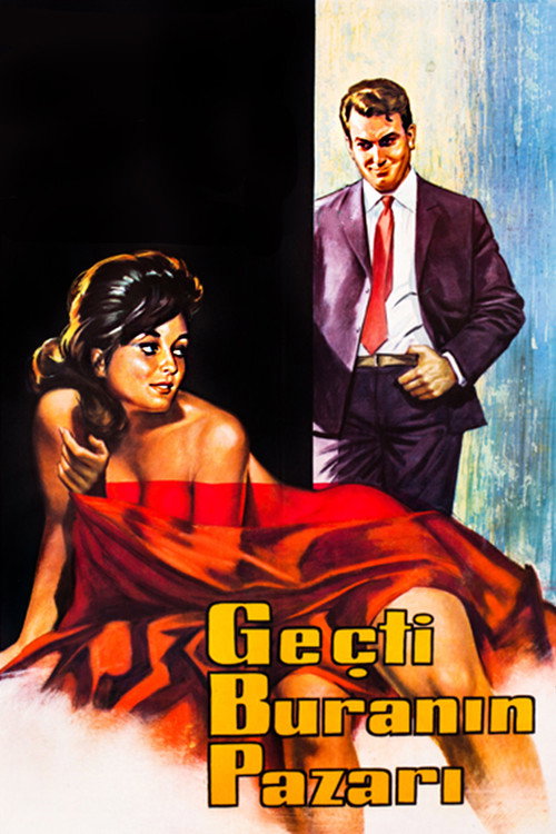 Geçti Buranın Pazarı Poster