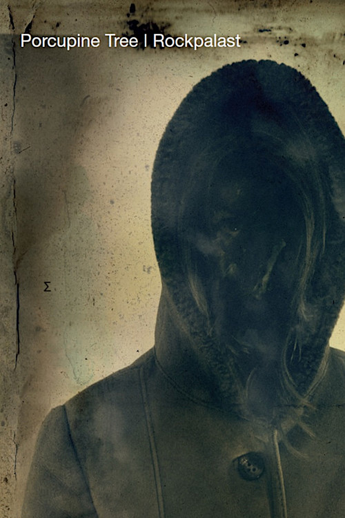 Porcupine Tree: Rockpalast 2005 - Live Music Hall Köln Poster