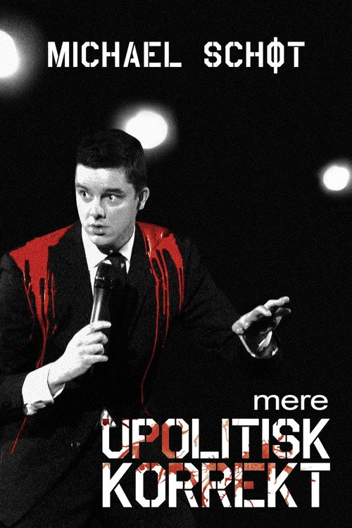 Michael Schøt: Mere Upolitisk Korrekt Poster