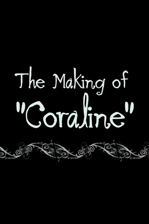 Coraline: The Making of 'Coraline' Poster