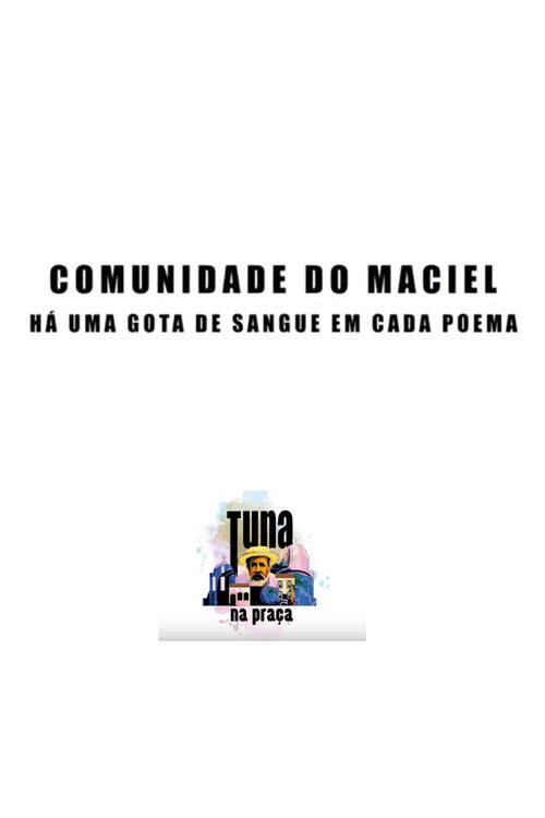 Comunidade do Maciel - Há uma gota de sangue em cada poema Poster
