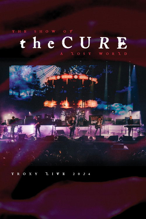The Cure: The Show of a Lost World Poster