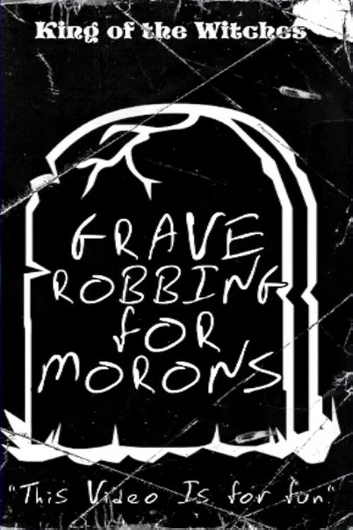 Grave Robbing for Morons Poster