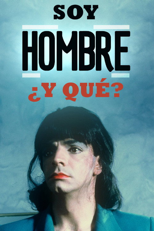 Soy Hombre ¿y Qué….? Poster