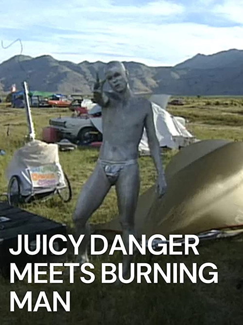 Juicy Danger Meets Burning Man Poster