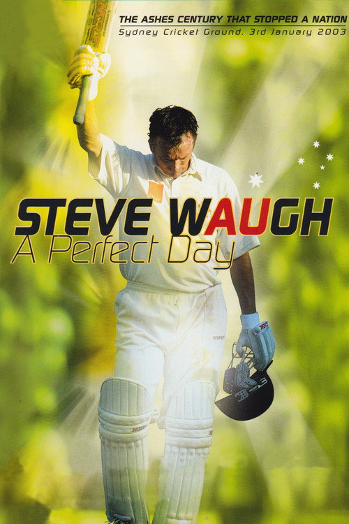 Steve Waugh: A Perfect Day Poster