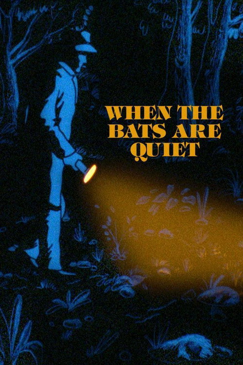 When the Bats are Quiet Poster