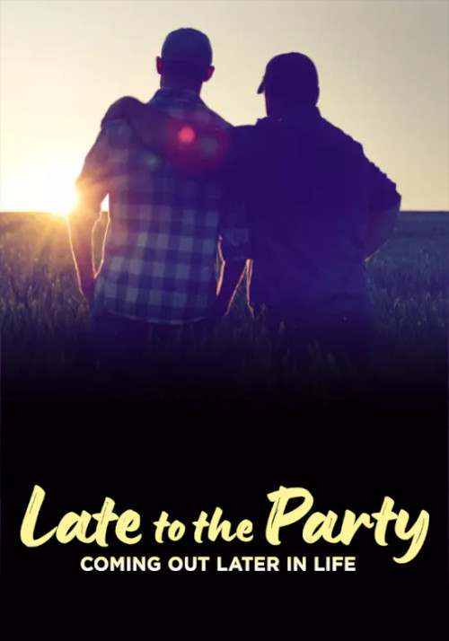 Late to the Party: Coming Out Later in Life Poster