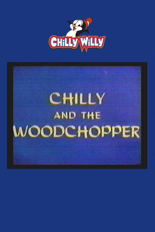 Chilly and the Woodchopper Poster
