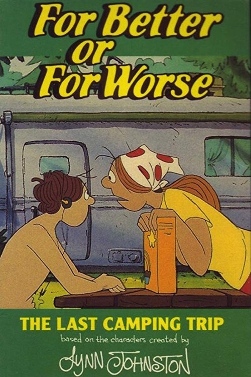 For Better or for Worse: The Last Camping Trip Poster