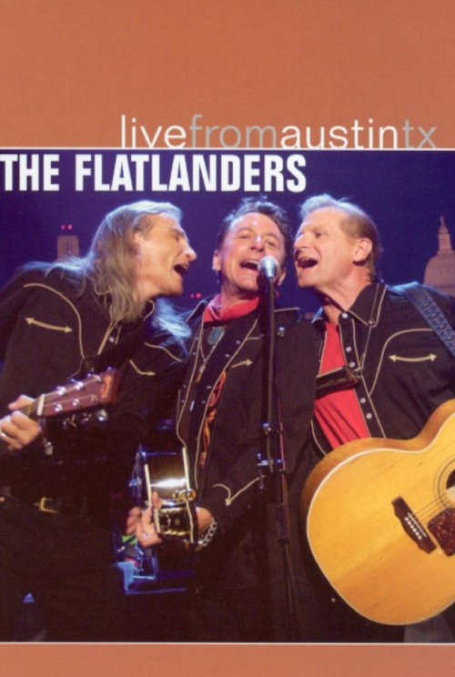 The Flatlanders: Live from Austin, TX Poster