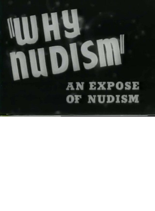 Why Nudism: An Expose of Nudism Poster