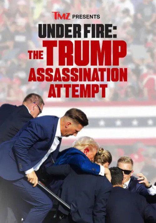 TMZ Presents | Under Fire: The Trump Assassination Attempt Poster