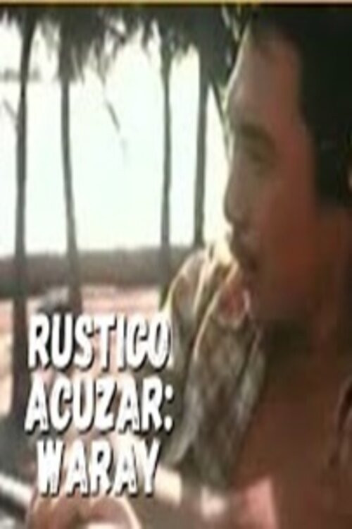 Rustico Acuzar: Waray Poster