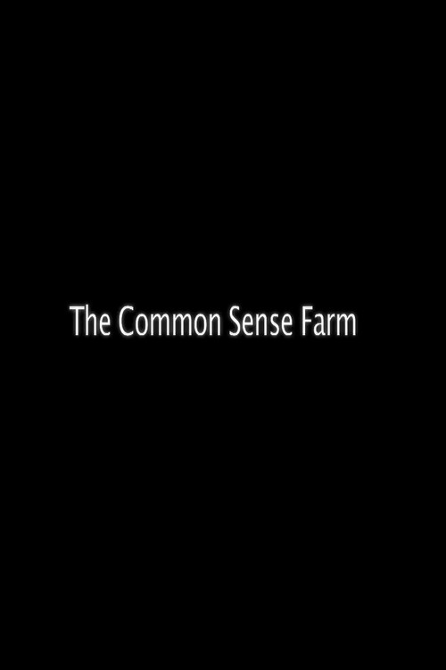 The Common Sense Farm Poster