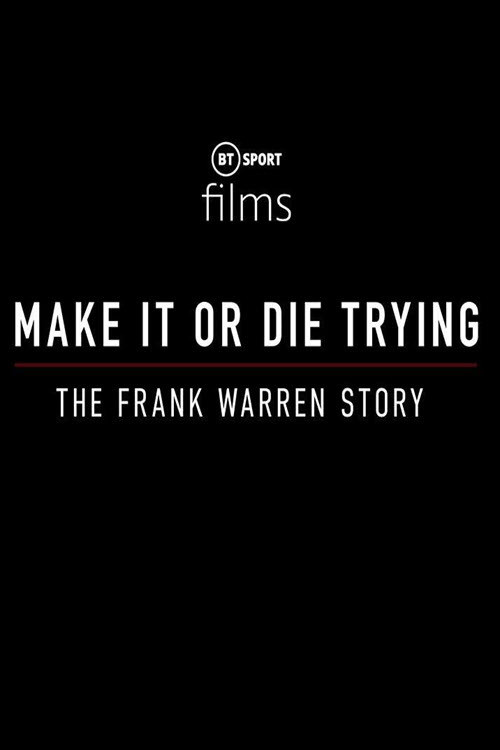 Make It or Die Trying: The Frank Warren Story Poster