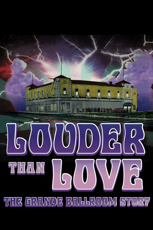 Louder Than Love: The Grande Ballroom Story Poster