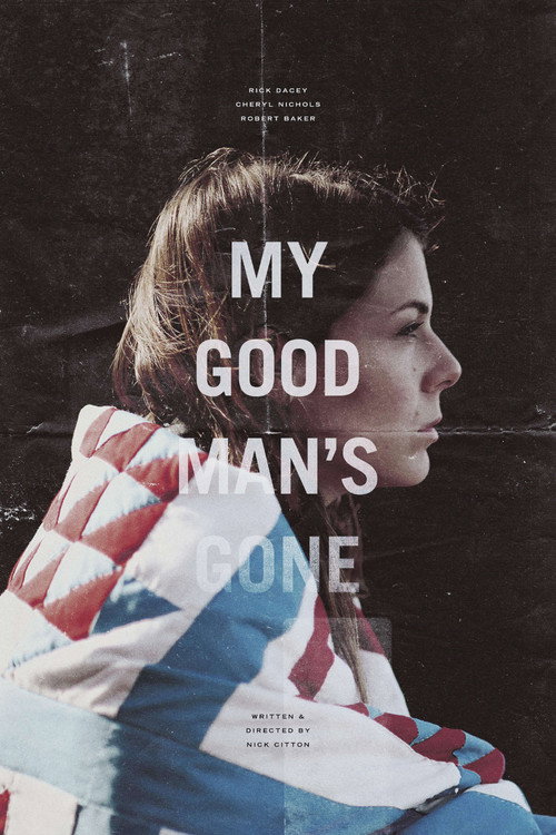 My Good Man's Gone Poster